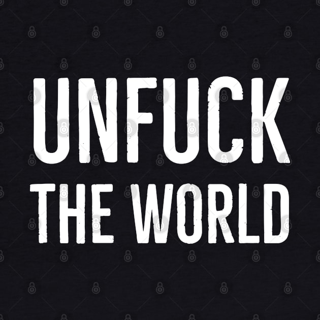 Unfuck The World by Suzhi Q